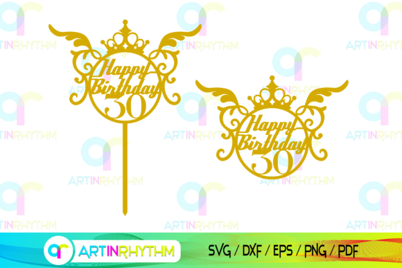Designing a Milestone: The Happy 30th Birthday Cake Topper SVG