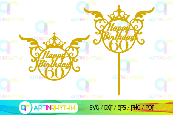 Happy 60th Birthday, Cake Topper SVG: A Designer's Guide to Celebration Graphics